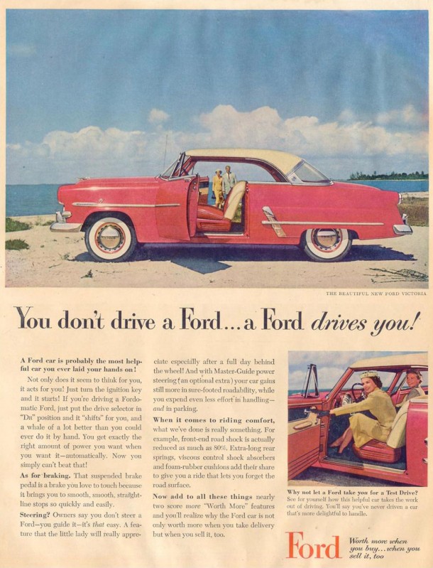 You don't drive a Ford... a Ford drives you!, 1953