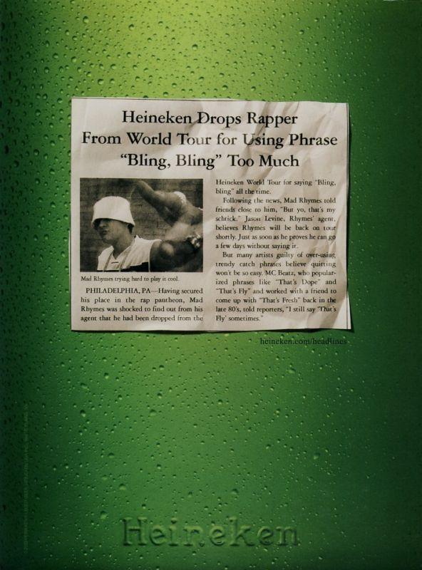 Heineken drops rapper from world tour for using phrase "Bling, bling" too much, 2003