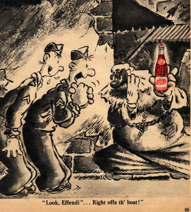 Pepsi-Cola "Look, Effendi... Right offa the boat!" 1943